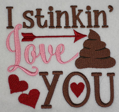 i stinkin love you embroidery design