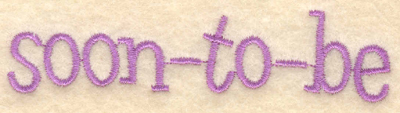 Embroidery Design: Soon to be 3.50"w X 0.84"h
