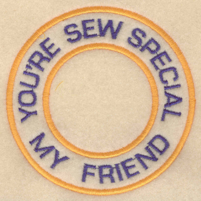 Embroidery Design: You're sew special my friend3.80"w X 3.80"h