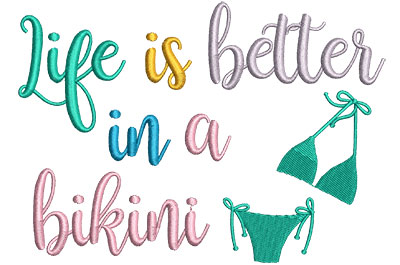 Embroidery Design: Life Is Better In A Bikini 6.24w X 4.50h