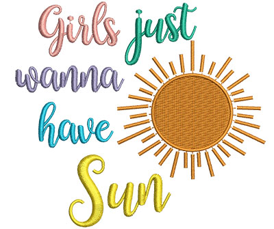 Embroidery Design: Girls Just Wanna Have Sun 4.94w X 4.53h