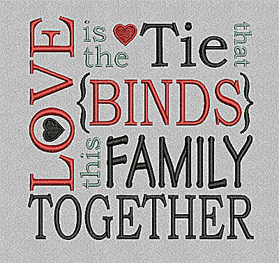 Embroidery Design: Love is the tie that binds this family together 4.77w X 4.75h