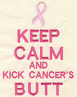 Embroidery Design: Keep Calm and  Kick Cancer's Butt 4.19w X 5.55h