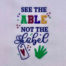 see the able not the label embroidery design