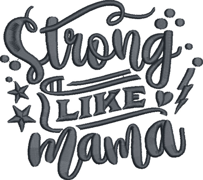 strong like mama embroidery design