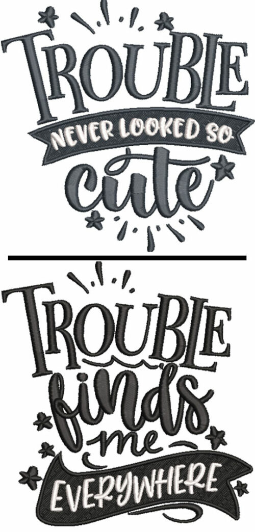 trouble never looked so cute embroidery design