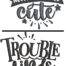 trouble never looked so cute embroidery design