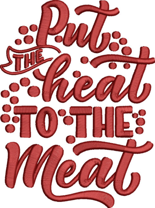 put heat to the meat embroidery design