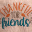 Thankful for friends embroidery designs