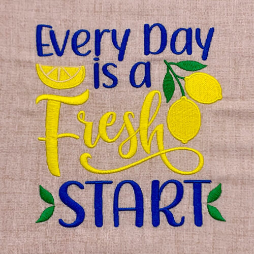 Everyday is a fresh start embroidery design