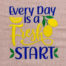 Everyday is a fresh start embroidery design