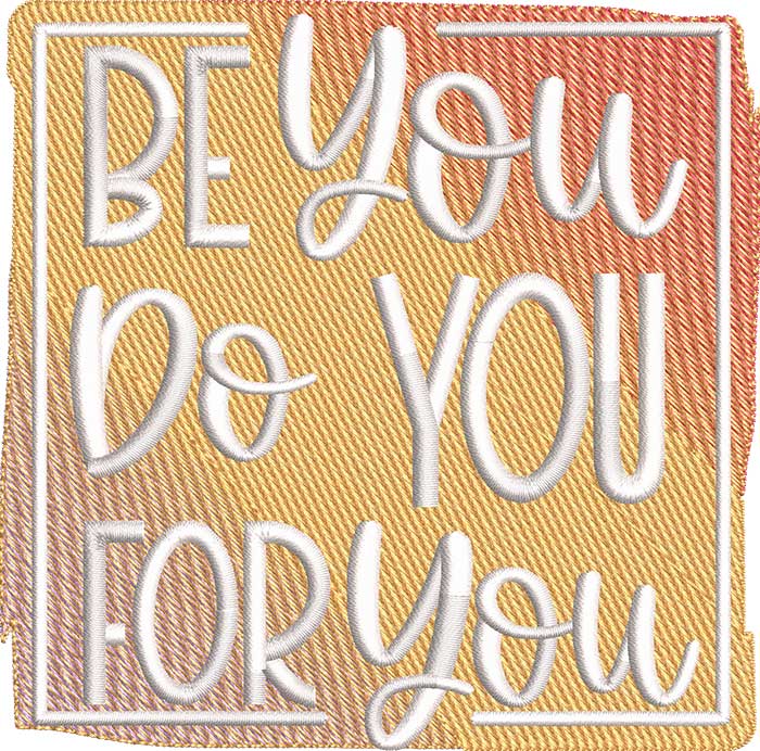 Be You Do You embroidery design
