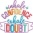 Inhale confidence embroidery design
