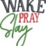 Wake Pray Slay embroidery design