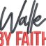 Walk by faith embroidery design