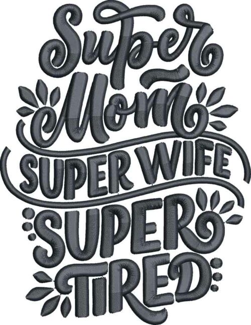 Super mom embroidery design