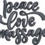 Peace Love Massage Embroidery Design