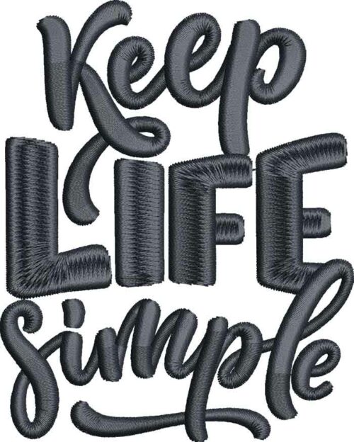 Keep life simple embroidery design