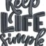 Keep life simple embroidery design
