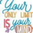 Your only limit is your mind embroidery design