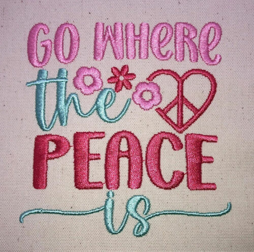 Go where peace is embroidery design