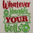 whatever jingles your bells embroidery design