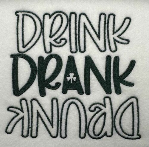 Drink Drank Drunk embroidery design