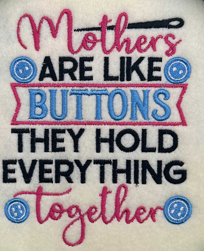 mother's are like buttons embroidery design