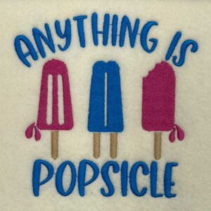 Anything is Popsicle Embriodery Designs