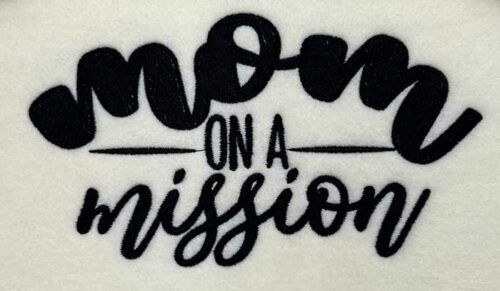 Mom on a mission embroidery design