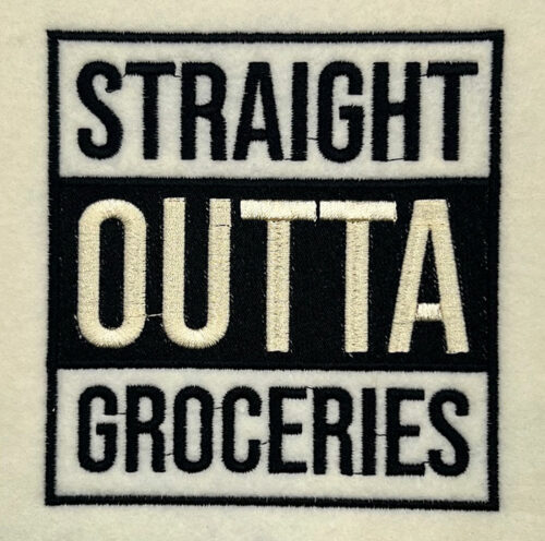 straight outta groceries embroidery design