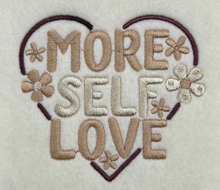 more self love embroidery design
