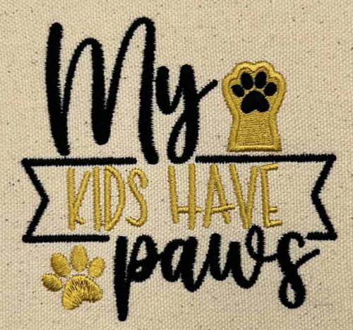 my kids have paws embroidery design