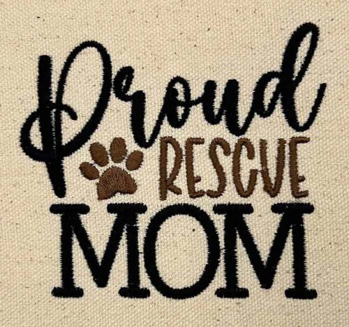 proud rescue mom embroidery design