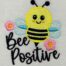 bee positive mylar embroidery design