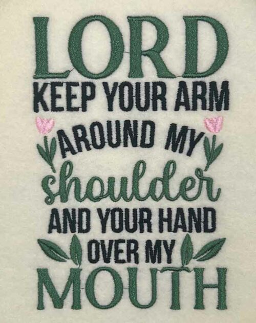Lord keep your arm embroidery design