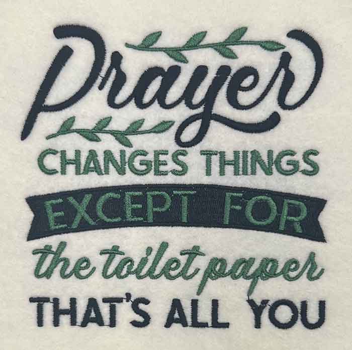 Prayer changes things embroidery design