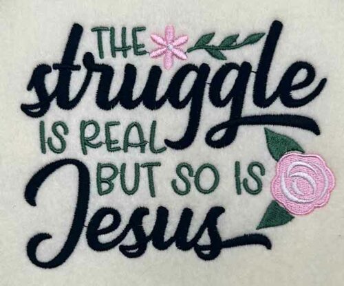 the struggle is real embroidery design