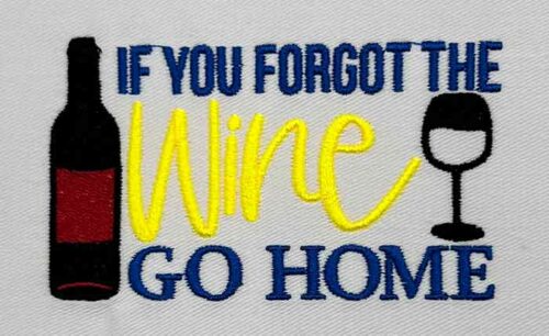 if you forgot wine embroidery design