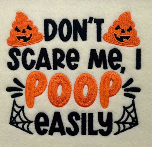 Don't scare me embroidery design