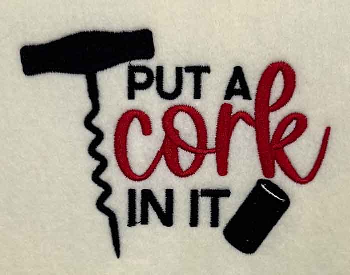 put a cork in it embroidery design