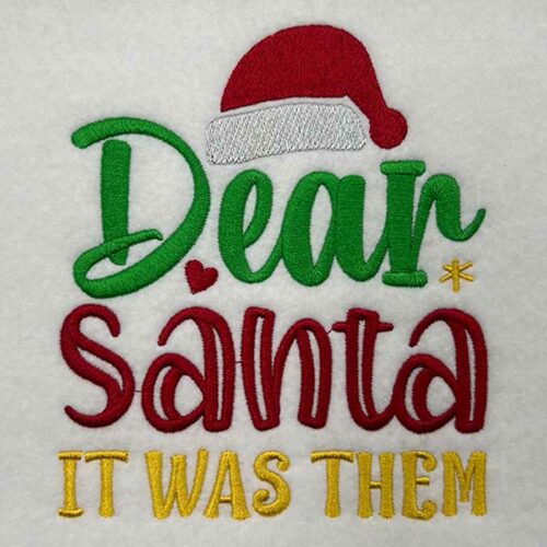 dear santa it was them embroidery design
