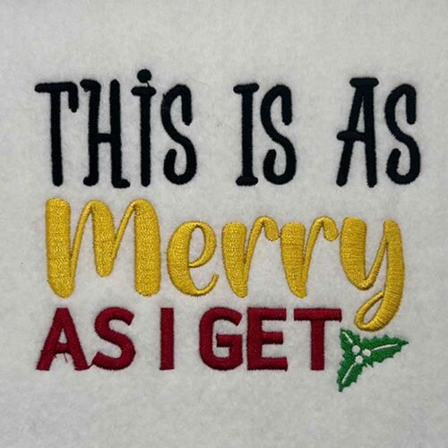 this is a merry as i get embroidery design