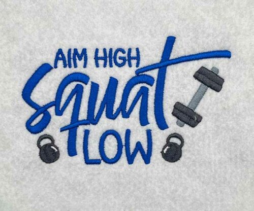 aim high squat low embroidery design