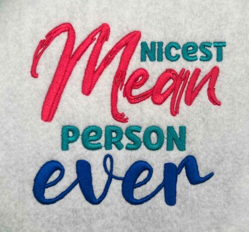 nicest mean person embroidery design