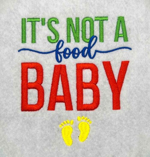 It's not a food baby embroidery design