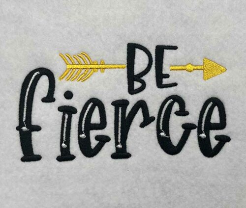 be fierce embroidery design