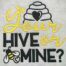 your hive or mine embroidery design