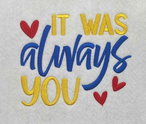 it was always you embroidery design