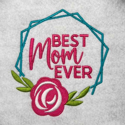 Best mom ever embroidery design